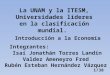 1/38 La UNAM y la ITESM, Universidades líderes en la clasificación mundial