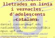 Pràctiques lletrades en línia i vernacles, d’adolescents catalans