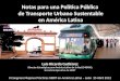 Luis Gutiérrez - Notas para una Política Pública de Transporte Sustentable en América Latina