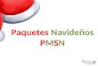 Paquetes Navideños PMSN. El poder de Windows Live Windows Live es la herramienta que más de 25 millones de usuarios utilizan para estar en contacto con