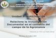 Elaborado por: Prof. (a): Ysbely Bernal Maracay, Noviembre 2013 Unidad 3: INVESTIGACIÓN Relaciona la Investigación Documental en el contexto del campo