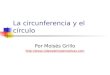 La circunferencia y el círculo Por Moisés Grillo 