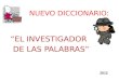 EL INVESTIGADOR DE LAS PALABRAS NUEVO DICCIONARIO: 2012