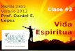 MSMN 2302 Verano 2013 Prof. Daniel E. López Clase #3 Vida Espiritual