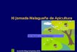 Asociación Galega de Apicultura AGA 1 XI Jornada Malagueña de Apicultura El Medio y las Abejas