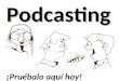 Podcasting ¡Pruébalo aquí hoy!. El podcasting pasivo Con iTunes, es fácil suscribirte a miles de podcasts Si tienes un reproductor de mp3, luego puedes