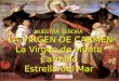 NUESTRA SEÑORA LA VIRGEN DE CARMEN La Virgen de Monte Carmelo Estrella del Mar
