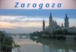 Z a r a g o z a La ciudad de Zaragoza, es la capital de la Comunidad Autónoma de Aragón y de la provincia de Zaragoza. Su tierra está bañada por el Ebro,