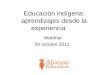 Webinar: Educación Indígena, aprendizajes desde la experiencia