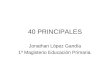 40 PRINCIPALES Jonathan López Gandía 1º Magisterio Educación Primaria