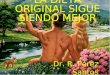 LA DIETA ORIGINAL SIGUE SIENDO MEJOR Dr. R. Pérez Santos