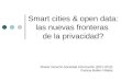 Smart cities & open data - las nuevas fronteras de la privacidad?
