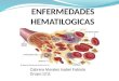 Cabrera Morales Isabel Fabiola Grupo:1211. HEMATOLOGÍA Estudia la sangre y los tejidos hematopoy- éticos HEMATOPOYÉT- ICO Relacione con el desarrollo