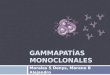 GAMMAPATÍAS MONOCLONALES Morales S Denys, Moreno B Alejandro