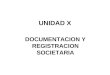 UNIDAD X DOCUMENTACION Y REGISTRACION SOCIETARIA