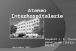 Hospital J. B. Iturraspe Servicio de Clínica Médica Ateneo Interhospitalario Noviembre 2011
