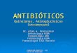 FUNDACION BARCELO - FACULTAD DE MEDICINA ANTIBIÓTICOS Quinolonas, Aminoglucósicos Cotrimoxazol Dr. Ariel G. Perelsztein Infectología HIBA Farmacología