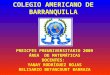 COLEGIO AMERICANO DE BARRANQUILLA PREICFES PREUNIVERSITARIO 2009 ÁREA DE MATEMÁTICAS DOCENTES: YANAY RODRÍGUEZ ROJAS BELISARIO BETANCOURT BARRAZA