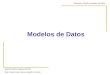 Modelos de Datos Modelado y Diseño de Bases de Datos Gabriel Alberto Vásquez Muñoz Dpto. Electrónica, Instrumentación y Control