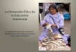 La Dimensión Ética de la Educación Ambiental Academia de Educación Ambiental Posgrado de la Universidad Autónoma de la Ciudad de México