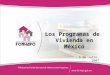 Los Programas de Vivienda en México 5 de Julio, 2007