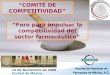Asociación Nacional de Farmacias de México, A.C. 12 de Noviembre de 2008 Ciudad de México COMITÉ DE COMPETITIVIDAD Foro para impulsar la competitividad