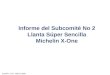CCNNTT, SCT, México 2006 Informe del Subcomité No 2 Llanta Súper Sencilla Michelin X-One
