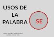 USOS DE LA PALABRA Equipo Específico de Discapacidad Auditiva. Madrid. 2014