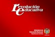Cobertura, calidad, pertinencia y eficiencia Cinco acciones que transformaron la educación en Colombia Educación incluyente a lo largo de toda la vida