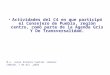 Consejo Consultivo del Cambio Climático Agenda de Transversalidad 2009 Actividades del C4 en que participó el Consejero de Puebla, región centro, como