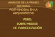 ANÁLISIS DE LA PRAXIS PASTORAL POST-SINODAL EN LA ARQUIDIÓCESIS FORO: SOBRE MEDIOS DE EVANGELIZACIÓN