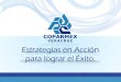 COPARMEX Veracruz agrupa a un número de 450 empresas en la zona conurbada Veracruz – Boca del Río y con una delegación en Poza Rica, Veracruz