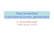 Sacramentos Consideraciones generales P. Silvio Marinelli Orden de San Camilo