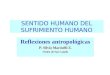 SENTIDO HUMANO DEL SUFRIMIENTO HUMANO Reflexiones antropológicas P. Silvio Marinelli Z. Orden de San Camilo