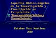 Aspectos Médico-Legales de la Investigación y Prescripción en Psiquiatría: Responsabilidad Médica y Consentimiento. Esteban Toro Martínez 2002