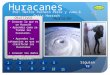 Huracanes Conocer lo que es un Huracán Aprender como se forman los huracanes. Aprender las categorías en que se clasifican los Huracanes Conocer los daños