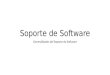 Soporte de Software Generalidades del Soporte de Software