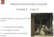 Historia económica y Social Continuidades y rupturas, del S XIV al XVII 1- El ordenamiento político 2- El imaginario social 3- La organización mercantil