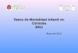 Datos de Mortalidad Infantil en Córdoba 2011 Mayo de 2012