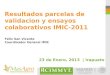 Resultados parcelas de validacion y ensayos colaborativos IMIC-2011