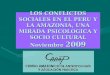 LOS CONFLICTOS SOCIALES EN EL PERU Y LA AMAZONIA, UNA MIRADA PSICOLOGICA Y SOCIO CULTURAL Noviembre 2009
