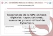 Experiencia de la UPC en tesis digitales: capacitaciones, asesorías y curso virtual de Cybertesis Lic. Silvia Lizarme Quispe silvia.lizarme@upc.edu.pe