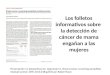 Los folletos informativos sobre  la detección de cáncer