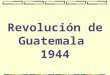 Revolución de Guatemala 1944. Antecedentes Contexto Internacional (década de 1930)
