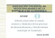 ASOCIACIÓN NACIONAL DE MUNICIPALIDADES DE LA REPÚBLICA DE GUATEMALA Informe anual sobre el estado, avances y obstáculos de los procesos de descentralización