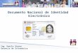 Documento Nacional de Identidad Electrónico Ing. Danilo Chavez Gerencia de Informática