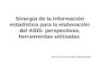 Sinergia de la información estadística para la elaboración del ASIS: perspectivas, herramientas utilizadas Dirección General de Epidemiología