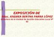 EXPOSICIÓN DE Educ. ANDREA BERTHA PARRA LÓPEZ Directora de la Unidad de Gestión Educativa Local N° 02