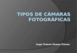 Tipos de cámaras fotográficas
