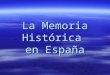 La Memoria HistóRica  áNgel RamíRez Medina (Ies Alhambra  Granada )